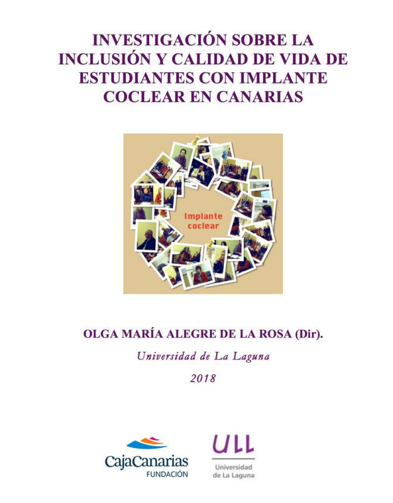 Alegre, O.M. (2018). Investigación sobre la inclusión y calidad de vida de estudiantes con implante coclear en Canarias. Sevilla: @rea digital, S.L. ISBN: 978-84-947840-4-0.
