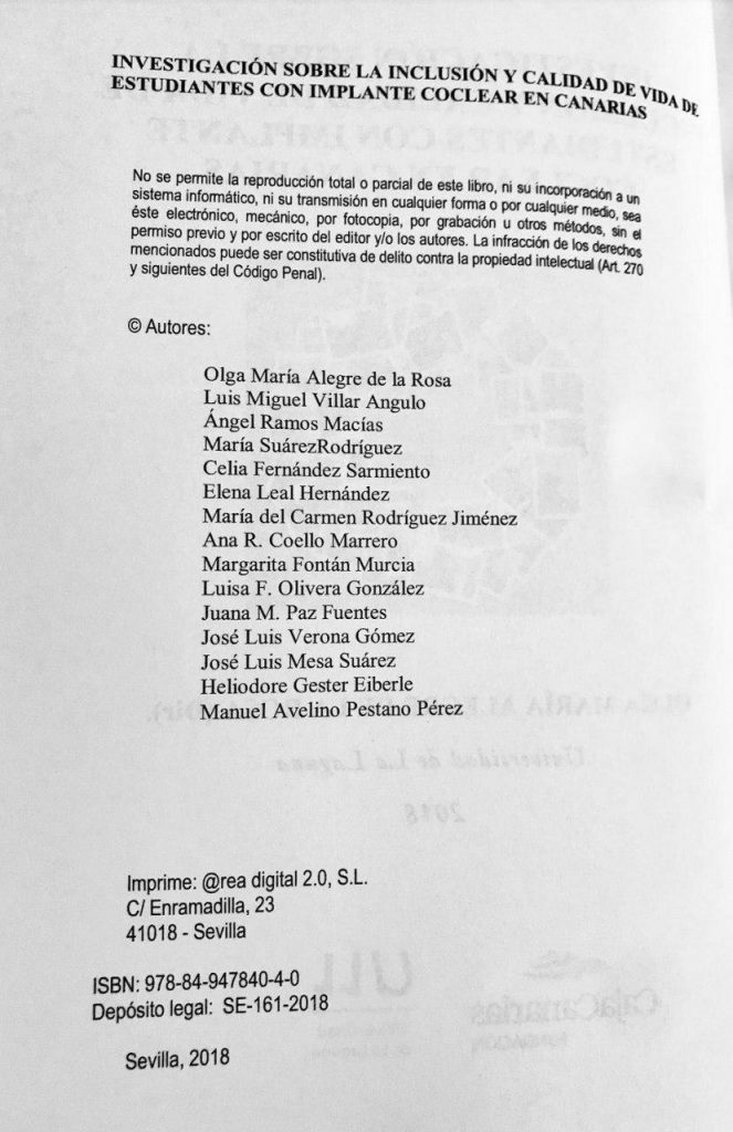 Alegre, O.M. (2018). Investigación sobre la inclusión y calidad de vida de estudiantes con implante coclear en Canarias. Sevilla: @rea digital, S.L. ISBN: 978-84-947840-4-0.